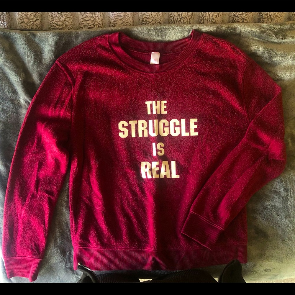 The Struggle is Real fleece sweatshirt - so cute!